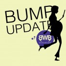 Bump update: She’s HERE!