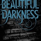 Review: Beautiful Darkness